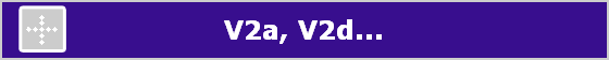 V2a, V2d...